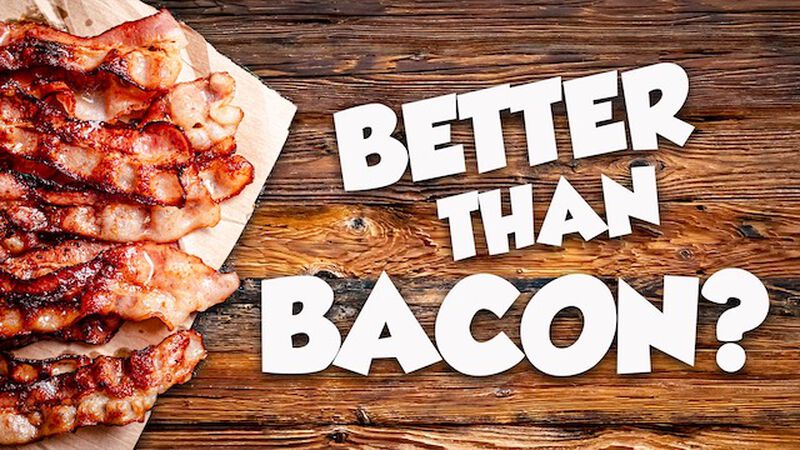 Better Than Bacon?